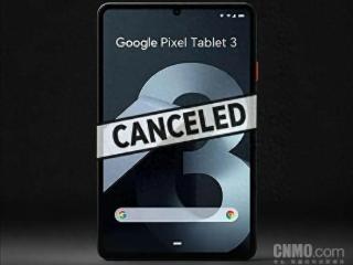 谷歌被曝取消Pixel Tablet 3平板开发