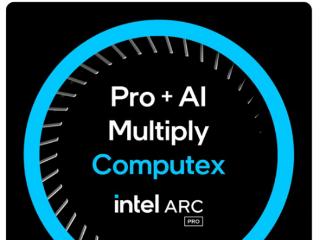 Intel官宣！全新锐炫Pro显卡台北Computex见