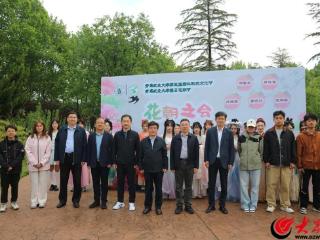 传播好中国故事 讲述好农大篇章 青岛农业大学春日花朝节打造协同育人课堂
