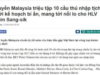 比国足动作快！马来西亚归化10人，前中甲外援加盟，多人欧美造