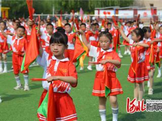 阳原：多彩活动庆“六一” 万余学子展风采